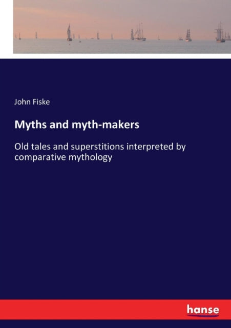 Book cover of: Myths and myth-makers