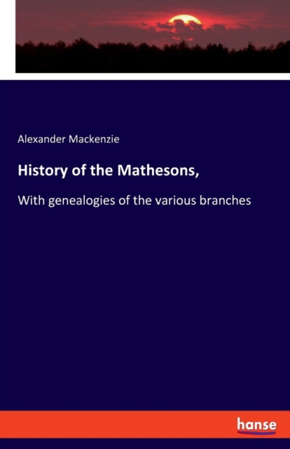 Book cover of: History of the Mathesons,