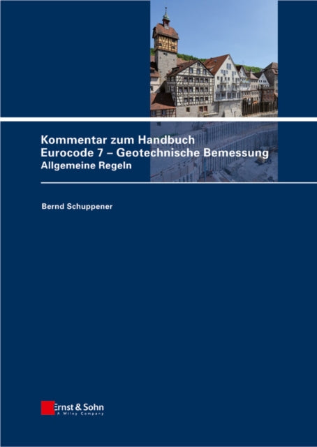 Book cover of: Kommentar zum Handbuch Eurocode 7 - Geotechnische Bemessung. By: A Weibenbach
