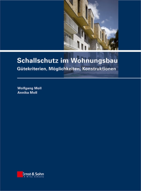 Book cover of: Schallschutz im Wohnungsbau. By: Wolfgang Moll