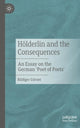 Book cover of: Holderlin and the Consequences. By: Rüdiger Görner