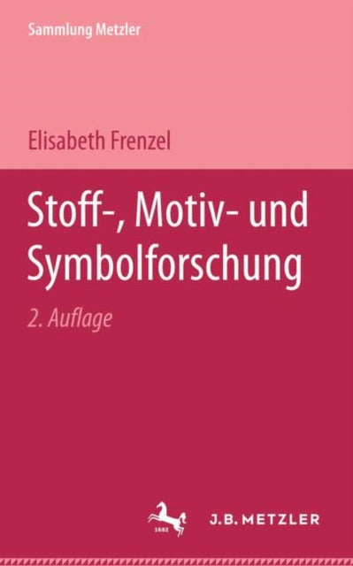 Book cover of: Stoff-, Motiv- und Symbolforschung. By: Elisabeth Frenzel