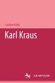 Book cover of: Karl Kraus. By: Caroline Kohn