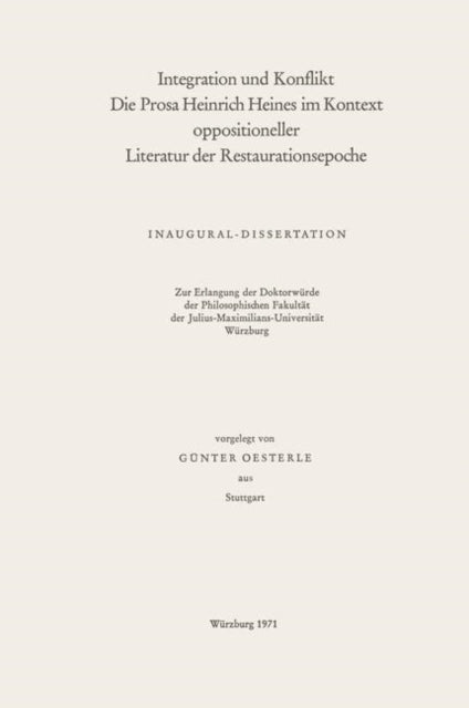 Integration und Konflikt die Prosa Heinrich Heines im Kontext oppositioneller Literatur der Restaurationsepoche