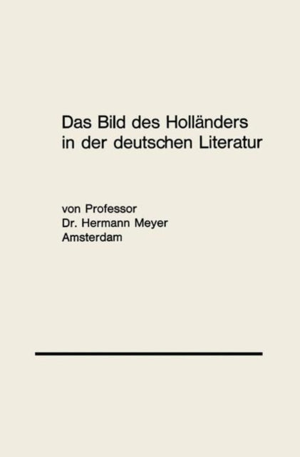 Book cover of: Das Bild des Hollanders in der deutschen Literatur. By: Dr. Hermann Meyer