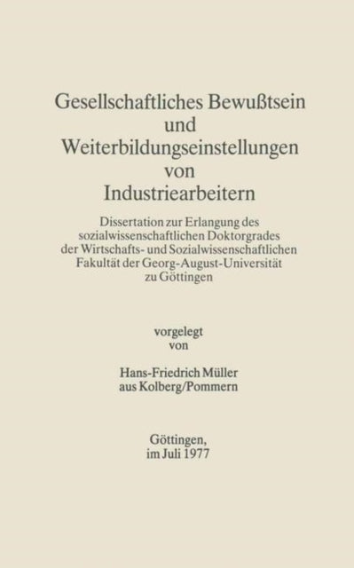 Gesellschaftliches Bewußtsein und Weiterbildungseinstellungen von Industriearbeitern