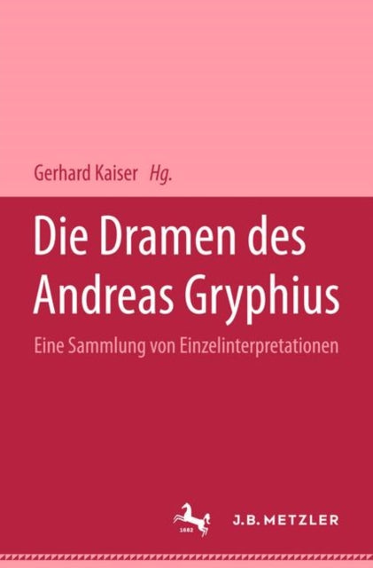 Book cover of: Die Dramen des Andreas Gryphius. By: Gerhard Kaiser
