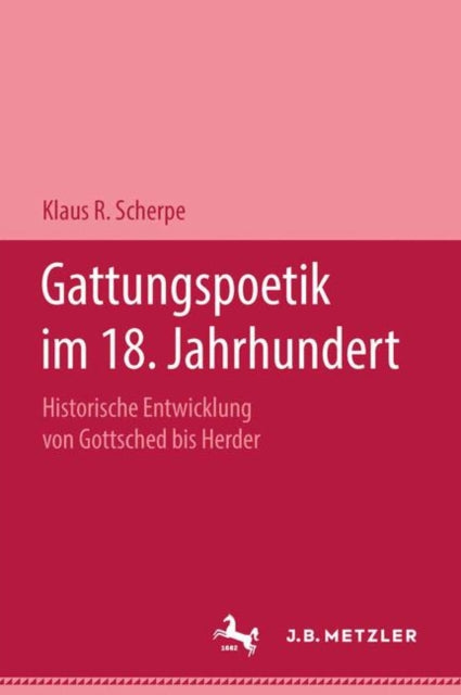 Book cover of: Gattungspoetik im 18. Jahrhundert. By: Klaus R. Scherpe