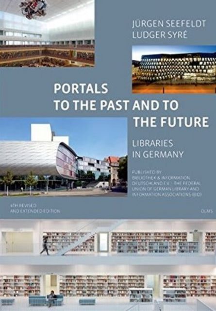 Book cover of: Portals to the Past and to the Future - Libraries in Germany. By: Ludger Syré
