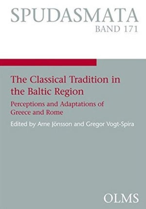 The Classical Tradition in the Baltic Region