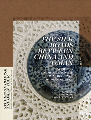 The Silk Roads between China and Oman