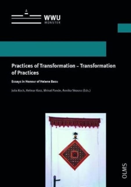 Book cover of: Practices of Transformation - Transformation of Practices. By: Helmar Kurz