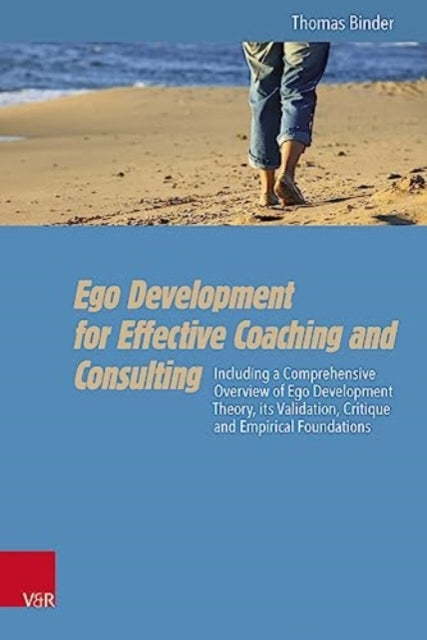 Book cover of: Ego Development for Effective Coaching and Consulting. By: Thomas Binder