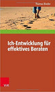 Book cover of: Ich-entwicklung Fur Effektives Beraten. By: Thomas Binder