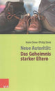 Book cover of: Neue Autoritat: Das Geheimnis starker Eltern. By: Haim Omer