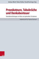 Book cover of: Provokateure, Tabubruche und Denkabenteuer. By: Andreas Merkt