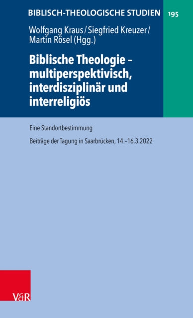 Book cover of: Biblische Theologie – multiperspektivisch, interdisziplinar und interreligios. By: Wolfgang Kraus