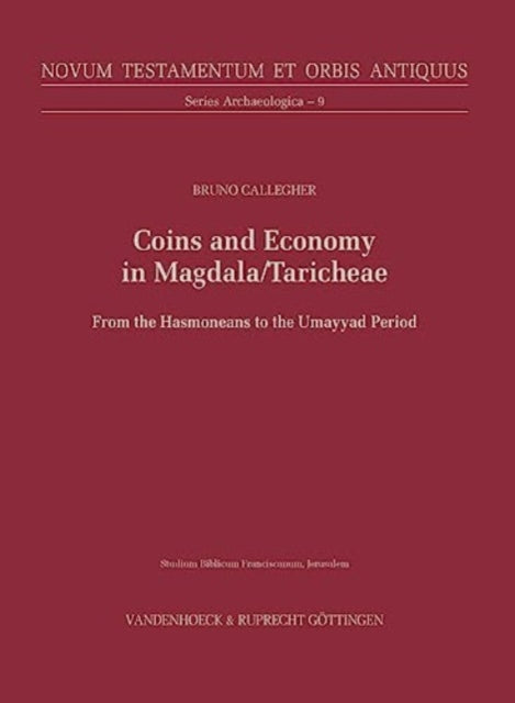 Book cover of: Coins and Economy in Magdala/Taricheae. By: Bruno Callegher