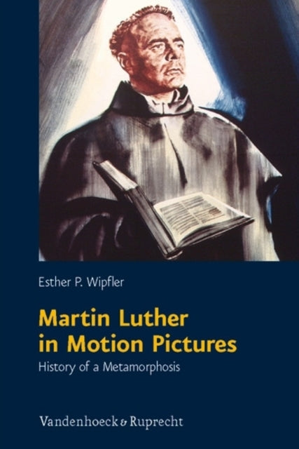 Book cover of: Martin Luther in Motion Pictures