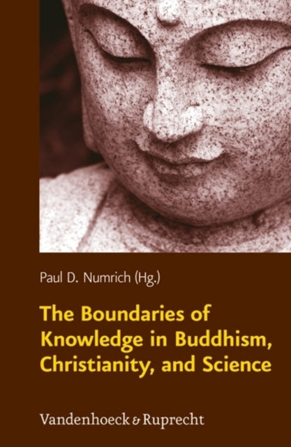 Book cover of: Boundaries of Knowledge in Buddhism, Christianity, and Science