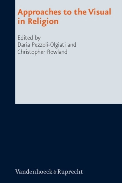 Book cover of: Approaches to the Visual in Religion