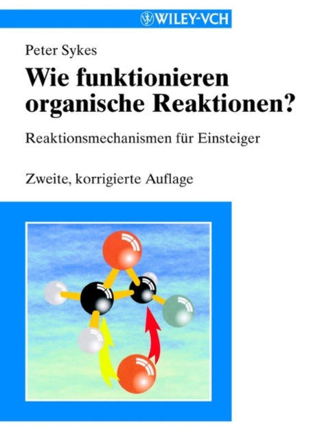 Book cover of: Wie funktionieren organische Reaktionen?. By: peter-sykes