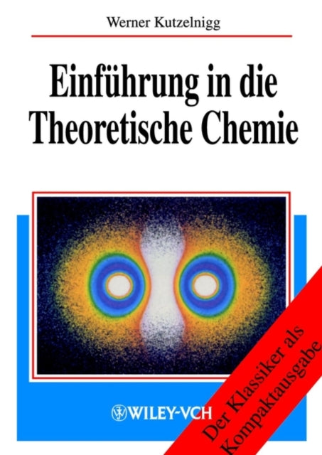 Book cover of: Einfuhrung in die Theoretische Chemie. By: Werner Kutzelnigg