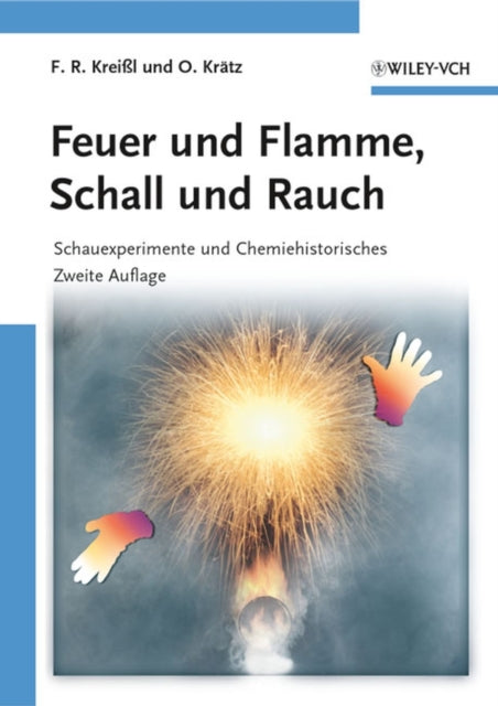 Book cover of: Feuer und Flamme, Schall und Rauch. By: F.R. Kreibetal