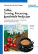 Book cover of: Coffee - Growing, Processing, Sustainable Production