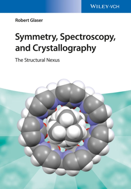 Book cover of: Symmetry, Spectroscopy, and Crystallography. By: Robert Glaser