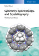 Book cover of: Symmetry, Spectroscopy, and Crystallography. By: Robert Glaser