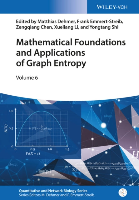 Book cover of: Mathematical Foundations and Applications of Graph Entropy. By: Matthias Dehmer