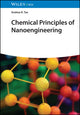 Book cover of: Chemical Principles of Nanoengineering. By: Andrea R. Tao