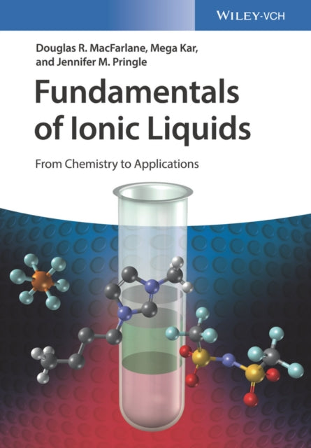 Book cover of: Fundamentals of Ionic Liquids. By: Douglas R. MacFarlane