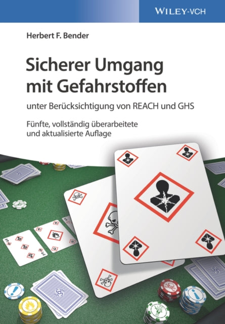 Book cover of: Sicherer Umgang mit Gefahrstoffen. By: Herbert F. Bender