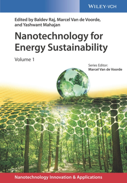 Book cover of: Nanotechnology for Energy Sustainability, 3 Volume Set. By: Marcel Van de Voorde