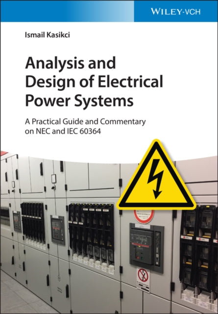 Book cover of: Analysis and Design of Electrical Power Systems. By: Ismail Kasikci