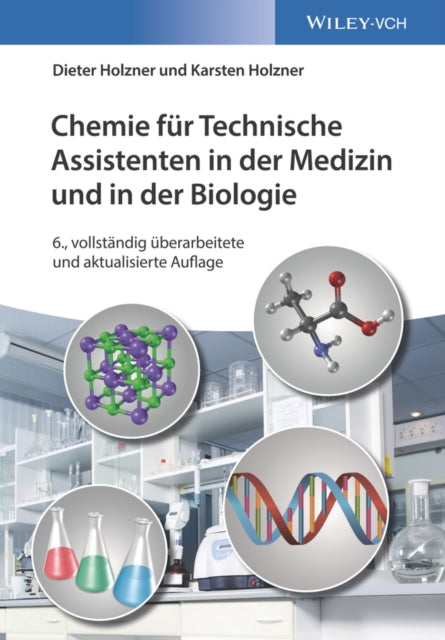 Book cover of: Chemie fur Technische Assistenten in der Medizin und in der Biologie. By: Karsten Holzner