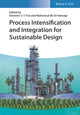 Book cover of: Process Intensification and Integration for Sustainable Design. By: Dominic C. Y. Foo