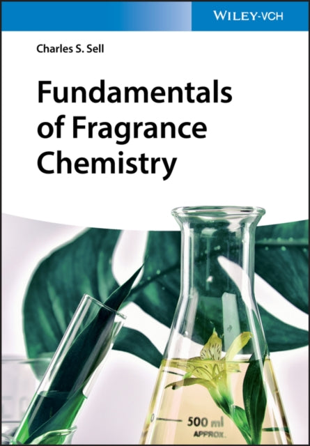 Book cover of: Fundamentals of Fragrance Chemistry. By: Charles S. Sell