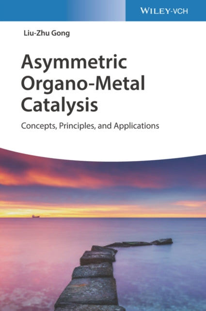 Book cover of: Asymmetric Organo-Metal Catalysis. By: Liu-Zhu Gong