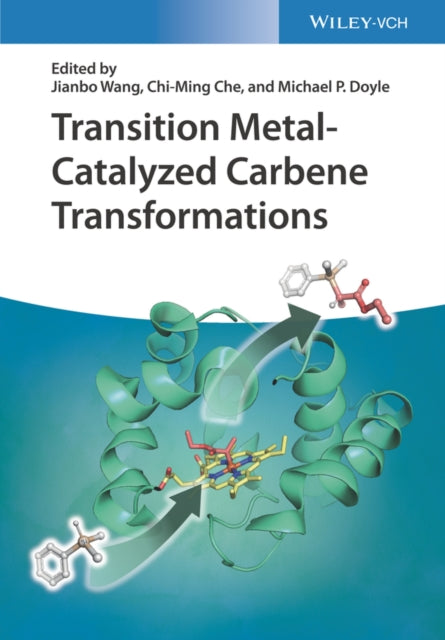 Book cover of: Transition Metal-Catalyzed Carbene Transformations. By: Jianbo Wang