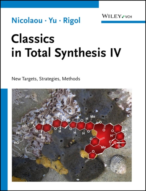 Book cover of: Classics in Total Synthesis IV. By: K. C. Nicolaou