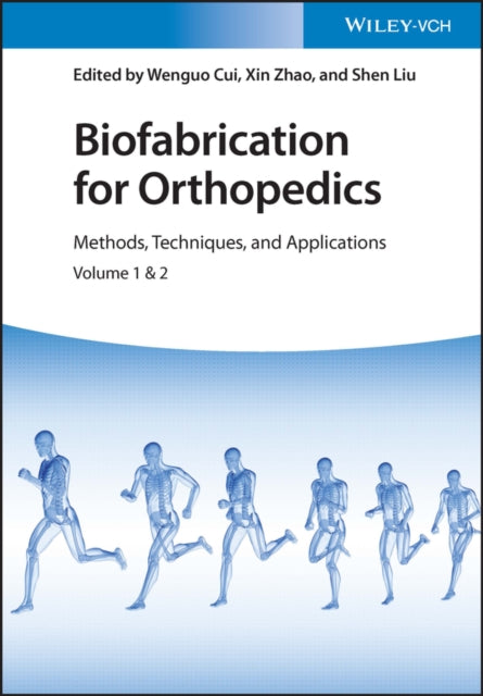 Book cover of: Biofabrication for Orthopedics, 2 Volumes. By: W. Cui