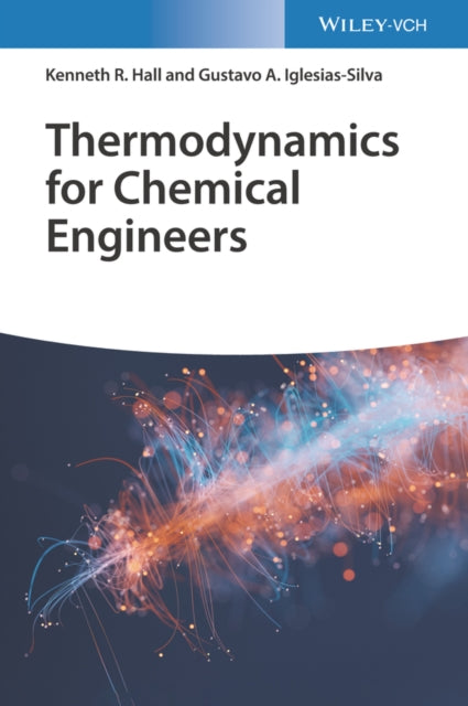 Book cover of: Thermodynamics for Chemical Engineers. By: Kenneth Richard Hall
