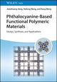 Book cover of: Phthalocyanine-Based Functional Polymeric Materials. By: Jianzhuang Jiang
