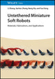 Book cover of: Untethered Miniature Soft Robots. By: L. Zhang