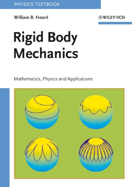 Book cover of: Rigid Body Mechanics. By: William B. Heard