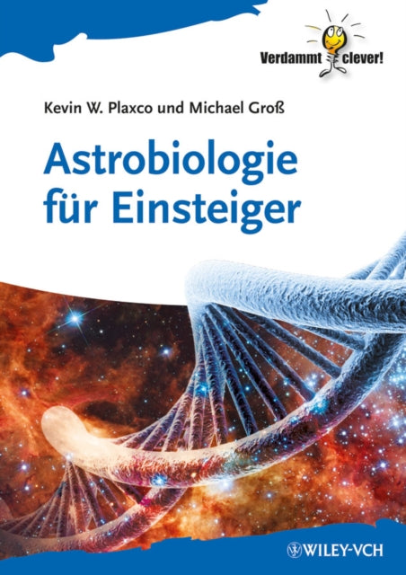 Book cover of: Astrobiologie fur Einsteiger. By: Kevin W. Plaxco
