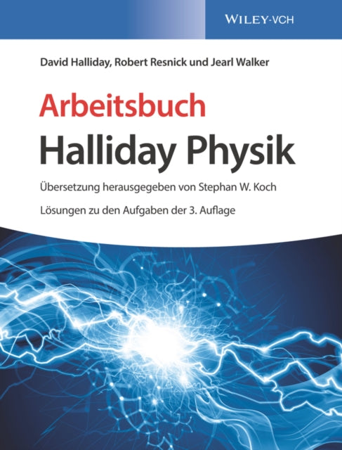 Book cover of: Arbeitsbuch Halliday Physik, Losungen zu den Aufgaben der 3. Auflage. By: David Halliday